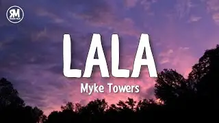 Myke Towers - LALA (lyrics) lala lala la la la la tiktok song