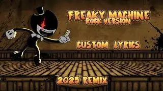 Freaky machine | rock version (2025 remix)