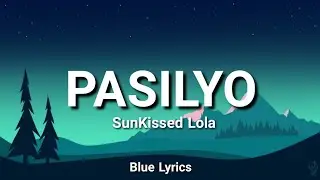 SunKissed Lola - Pasilyo (Lyrics) | Wala na akong mahihiling pa, ikaw at ikaw@sunkissedlola