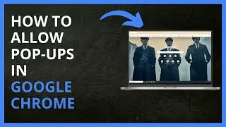 How To Allow Pop ups in Google Chrome in 2024