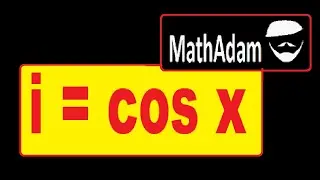 i = cos x