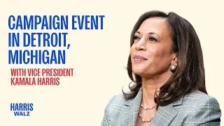 Campaign Event in Detroit, Michigan with Vice President Kamala Harris