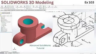 Master SolidWorks with These Advanced 3D Modeling Techniques