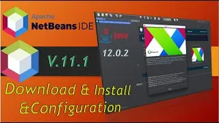 How to download & Install Apache NetBeans 11.1 IDE & Java JDK 12.0.2  on Windows 10/8/7