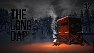 ДАВАЙ ПО НОВОЙ - The Long Dark #2