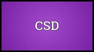 CSD Meaning