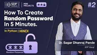 How To Create A Random Password Generator Using Python | Python Mini Projects | SDPGuruji | Projects