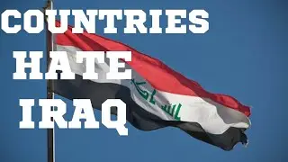 Top Countries that Wish To Destory Iraq | Countries Hate Iraq
