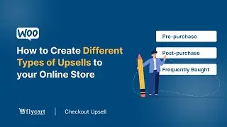 How to Create Different Types of WooCommerce Upsells to your online store