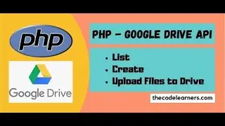 PHP Google Drive API | List, Create Folders, Sub Folders and Upload Files