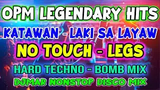 OPM LEGEND HITS - NO TOUCH - LEGS - KATAWAN - LAKI SA LAYAW (JEPROKS) - DJMAR NONSTOP DISCO MIX 2024