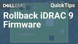 iDRAC 9: How to Rollback Firmware QuickTips