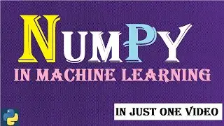 Numpy in one video | Numpy complete tutorial | Machine learning and data science