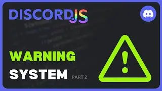 Warning System (Part 2) | Discord.js V14 Revamped | #29