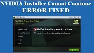 Fix NVIDIA Installer Cannot Continue Error