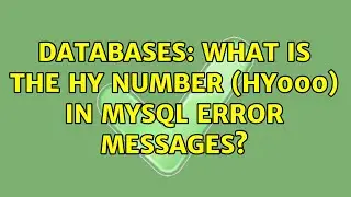 Databases: What is the HY number (HY000) in MySQL Error messages?