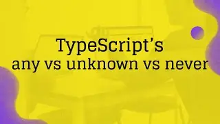 Typescript's Special Types any vs unknown vs never | When to use what