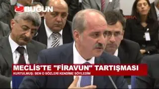 MECLİS'TE FİRAVUN TARTIŞMASI!