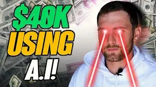 EASIEST Way To Make $40,000 Using A.I (Make Money Online 2024)