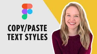 How To Copy/Paste Text Styles in Figma - Quick Design Tip