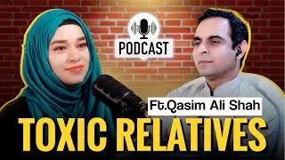 URDU PODCAST⭐️ Toxic Relatives, Over-Thinking & Money 💰@ramshasultankhan @QasimAliShahOfficial