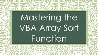 Mastering the VBA Array Sort Function