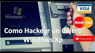 Como Vulnerar un Cajero Automatico Windows Xp Muy Facil