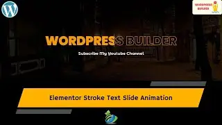 Elementor Stroke Text Slide Animation Video | WordPress Builder Tutorial