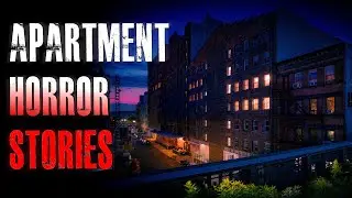 6 TRUE Creepy Apartment Horror Stories | True Scary Stories