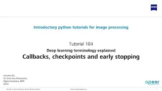 Tutorial 104 - Deep Learning terminology explained - Callbacks, Checkpoints and Early stopping