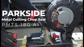 PARKSIDE PMTS 180 A1 [ Metal Cutting Chop Saw ]