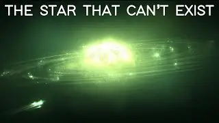 The Star That Cant Exist