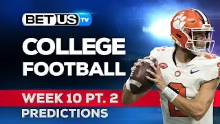 College Football Picks: Week 10 (PT.2) | NCAA Football Odds, CFB Predictions and Best Bets