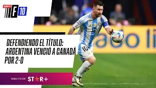 CON GOLES DE JULIÁN Y LAUTARO, ARGENTINA ARRANCÓ LA COPA AMÉRICA CON UN TRIUNFO DE 2-0 ANTE CANADÁ