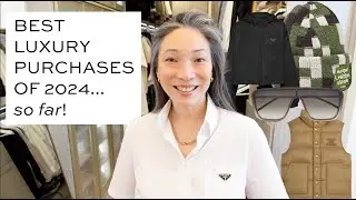 Best Luxury Purchases of 2024... so far!