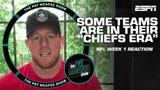 JJ Watt says a few NFL teams could be in their ‘Chiefs era’ this season 👀 | The Pat McAfee Show