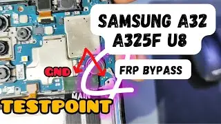 Samsung A32 A325F U8 frp bypass ,testpoint