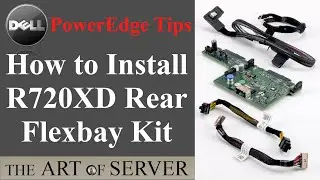 How to install R720XD rear flexbay kit | PowerEdge Tips