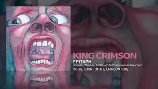 King Crimson - Epitaph (Including "March For No Reason" and "Tomorrow And Tomorrow")