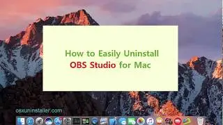 A Quick Way to Uninstall and Remove OBS Studio on Mac