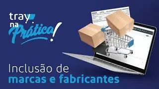 Como Cadastrar Marcas na Loja Virtual Tray - Onboarding