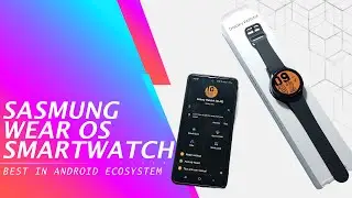 Samsung Watch with Wear OS | Unboxing and Detailed Setup walkthrough