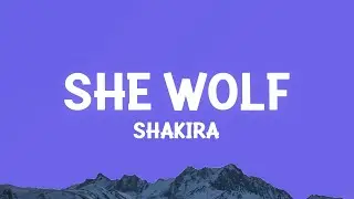 Shakira - She Wolf (Lyrics)