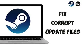 How to Fix Steam Corrupt Update Files