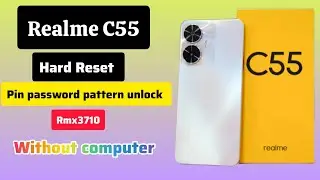 Realme C55 hard Reset, Rmx3710 pin password pattern unlock, without computer