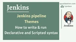 Jenkins pipeline | themes | Declarative and Scripted syntax