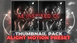 EFX Thumbnail Pack Alight Motion - Preset! ( xml , qr code , alight link )