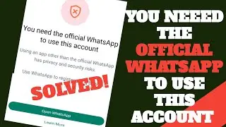 you need the official whatsapp to use this account solution | gbwhatsapp fmwhatsapp  yowhatsapp ⚙