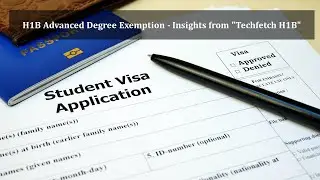 H1B advanced degree exemption - Techfetch H1B