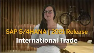 SAP S/4HANA 2021 - International Trade